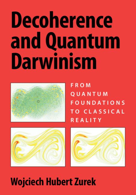 Book Cover of 'Decoherence and Quantum Darwinism' by Wojciech Hubert Zurek
