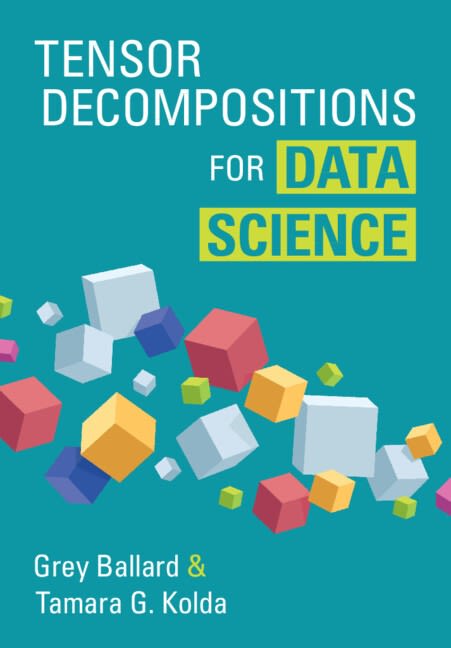 Book Cover of Tensor Decompositions for Data Science